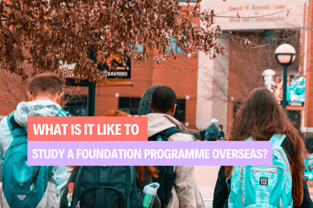 What-is-it-like-to-study-a-Foundation-Programme-Overseas-1-1024x682