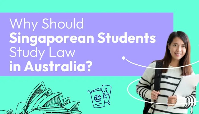 Why Should Singaporean Students Study Law in Australia?